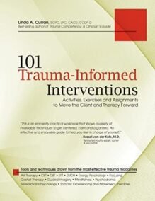 101 Trauma-Informed Interventions by Linda Curran, ISBN-13: 978-1936128426