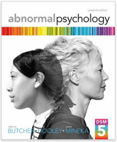 Abnormal Psychology 16th Edition by James N. Butcher, ISBN-13: 978-0205944286