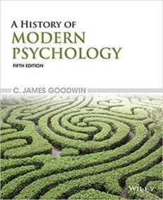A History of Modern Psychology 5th Edition, ISBN-13: 978-1118833759