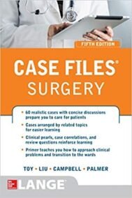 Case Files Surgery 5th Edition by Eugene Toy, ISBN-13: 978-1259585227