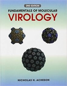 Fundamentals of Molecular Virology 2nd Edition by Nicholas H. Acheson, ISBN-13: 978-0470900598
