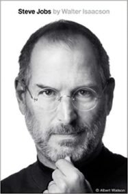 Steve Jobs: The Exclusive Biography by Walter Isaacson, ISBN-13: 978-1451648539